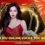 App Tài Xỉu Online LUCK8 - Tốc Độ Mượt, Chơi Mọi Lúc